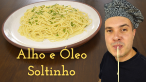 COMO FAZER MACARRÃO ALHO E ÓLEO SOLTINHO